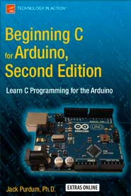 Beginning C for Arduino, Second Edition: Learn C Programming for the Arduino