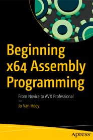 Beginning x64 Assembly Programming From Novice to AVX Professional