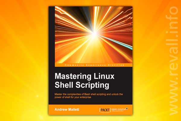 Mastering Linux Shell Scripting