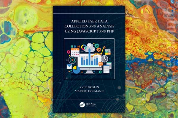Applied User Data Collection and Analysis Using JavaScript and PHP (2021)