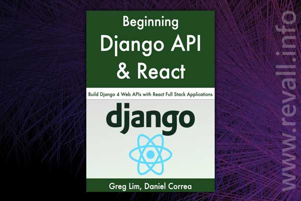 Beginning Django API with React (2022)